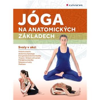 Jóga na anatomických základech (978-80-271-2581-4)