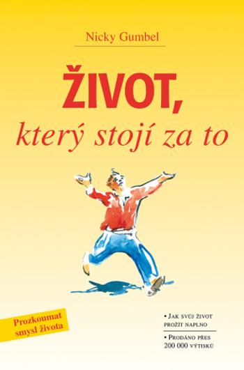 Život, který stojí za to - Nicky Gumbel - e-kniha