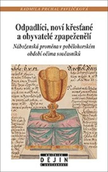 Odpadlíci, noví křesťané a obyvatelé zpapeženělí - Radmila Pavlíčková Prchal