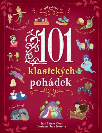 101 klasických pohádek  Chiara Cioni, Sara Torretta - Chiara Cioni, Sara Torretta