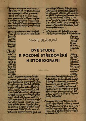 Dvě studie k pozdně středověké historiografii - Marie Bláhová - e-kniha