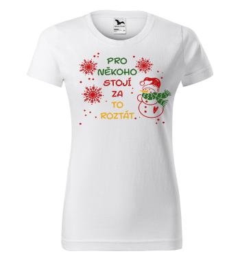 Tričko Stojí za to roztát (Velikost: 2XL, Typ: pro ženy, Barva trička: Bílá)