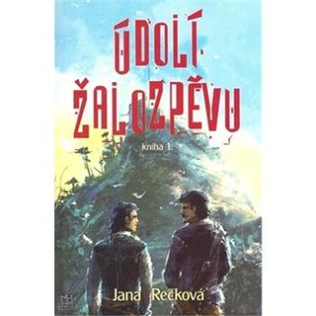 Údolí žalozpěvu: Kniha 1. (978-80-7387-161-1)