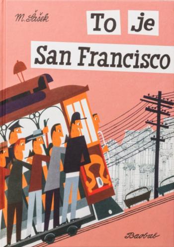 To je San Francisco - Miroslav Šašek