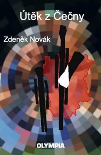 Útěk z Čečny - Zdeněk Novák