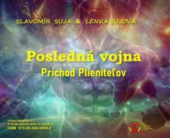 Posledná vojna: Príchod plieniteľov - Slavomír Suja, Lenka Sujová - e-kniha