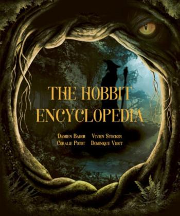 The Hobbit Encyclopedia - Damien Bador, Dominique Vigot, Coralie Potot, Vivien Stocker