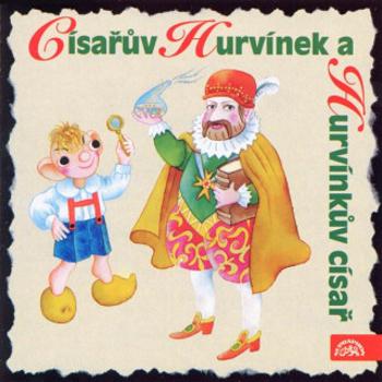 Císařův Hurvínek a Hurvínkův císař - Helena Štáchová, Pavel Cmíral - audiokniha