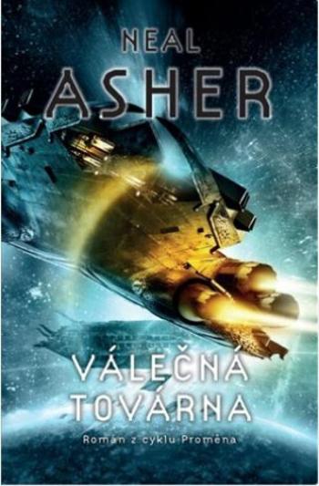 Válečná továrna - Neal Asher