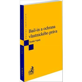 Bail-in a ochrana vlastnického práva (978-80-7400-813-9)