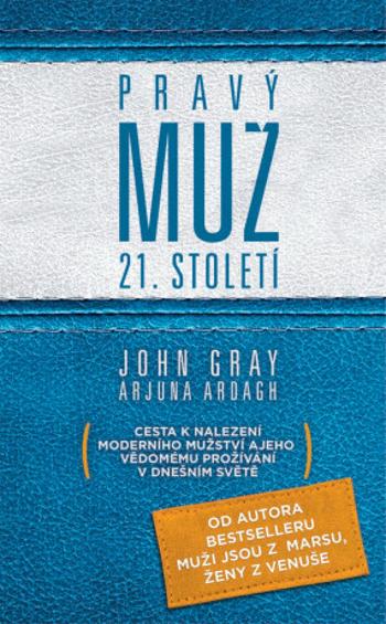 Pravý muž 21. století - John Gray, Arjuna Ardagh - e-kniha