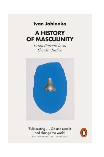 Kniha home & lifestyle A History of Masculinity by Ivan Jablonka English viac farieb