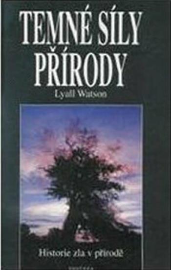 Temné síly přírody - Watson Lyall