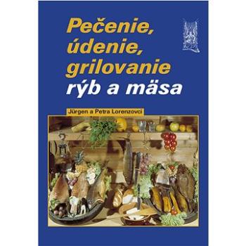 Pečenie, údenie, grilovanie rýb a mäsa (80-7360-484-1)