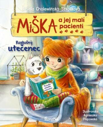 Miška a jej malí pacienti Rozkošný utečenec - Aniela Cholewinska-Szkoliková