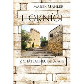 Horníci z Châteauneuf-du-Pape (978-80-7428-426-7)