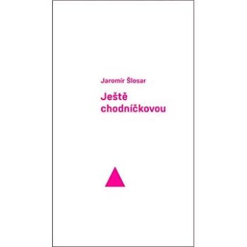 Ještě chodníčkovou (978-80-7304-229-5)