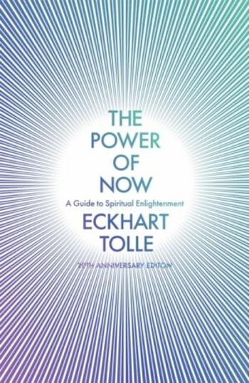 The Power of Now - Eckhart Tolle