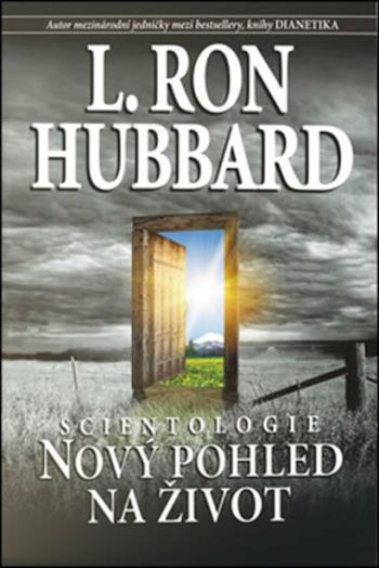 Scientologie - Nový pohled na život - L. Ron Hubbard