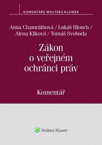 Zákon o veřejném ochránci práv - Alena Kliková, Tomáš Svoboda, Lukáš Hlouch, Anna Chamráthová