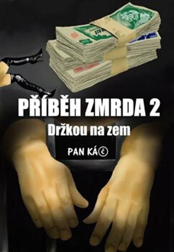 Příběh zmrda 2 (Defekt) - Kamil Svoboda