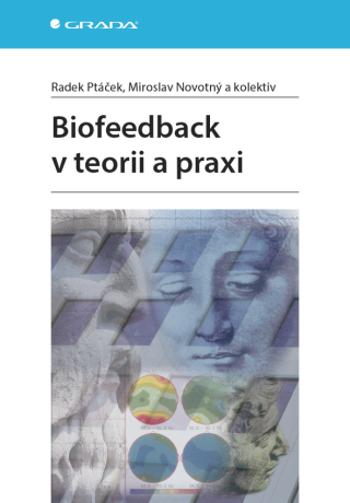 Biofeedback v teorii a praxi - Radek Ptáček, Miroslav Novotný - e-kniha