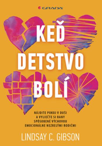 Keď detstvo bolí - Lindsay C. Gibson