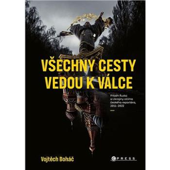 Všechny cesty vedou k válce (978-80-264-4527-2)