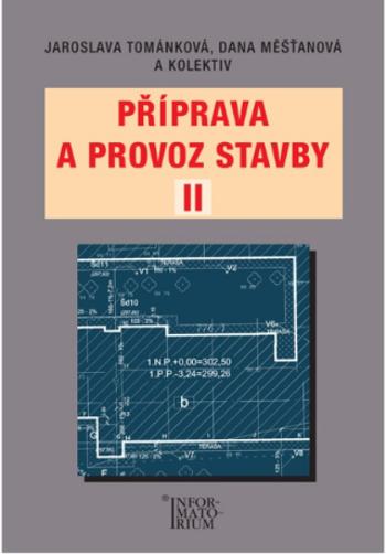 Příprava a provoz stavby II pro SPŠ a SOŠ stavební - Dana Měšťanová, Jaroslava Tománková