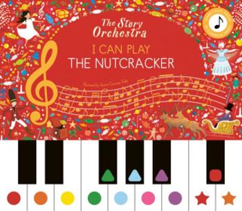 The Story Orchestra: I Can Play: The Nutcracker - Frances Lincoln Children's Books