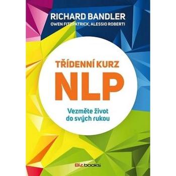 Třídenní kurz NLP: Vezměte život do svých rukou (978-80-265-0463-4)