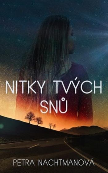 Nitky tvých snů - Petra Nachtmanová - e-kniha