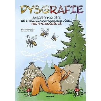 Dysgrafie pro 4.-5. ročník ZŠ: Aktivity pro děti se specifickou poruchou učení (978-80-253-4056-1)