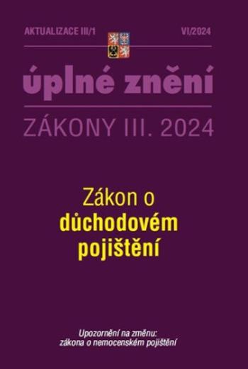 Aktualizace 2024 III/1 O důchodovém pojištění