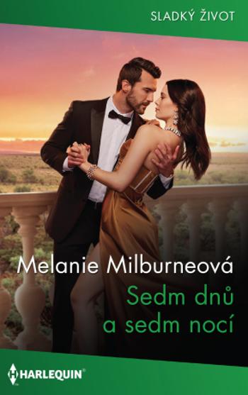 Sedm dnů a sedm nocí - Melanie Milburneová - e-kniha