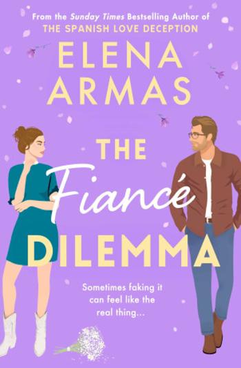 The Fiancé Dilemma - Elena Armas