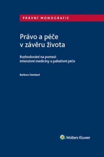 Právo a péče v závěru života - Barbora Steinlauf