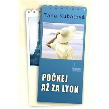 Počkej až za Lyon (978-80-878-0511-4)