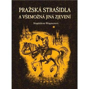 Pražská strašidla a všemožná jiná zjevení (978-80-742-8047-4)