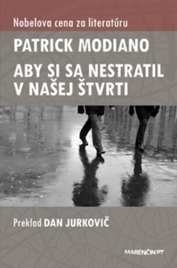 Aby si sa nestratil v našej štvrti - Patrick Modiano