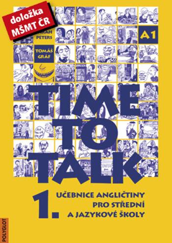 Time to talk 1 - kniha pro studenty - Tomáš Gráf, Sarah Peters