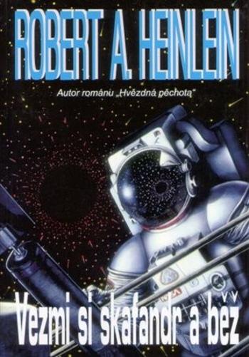 Vezmi si skafandr a běž - Robert A. Heinlein