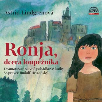 Ronja, dcera loupežníka - Astrid Lindgrenová - audiokniha