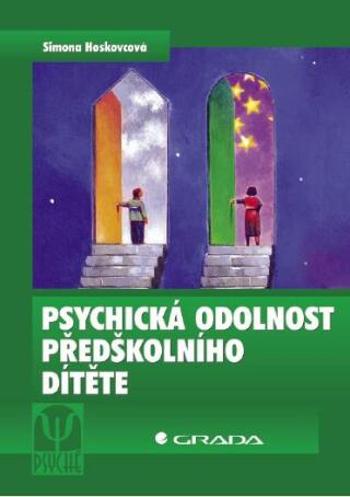 Psychická odolnost předškolního dítěte - Simona Horáková Hoskovcová - e-kniha