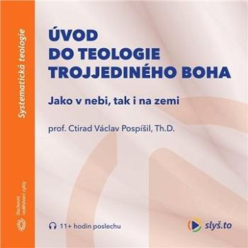 Úvod do teologie trojjediného Boha ()