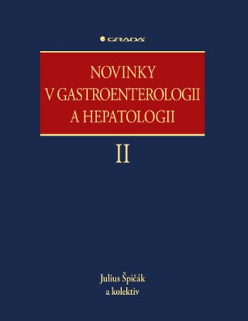 Novinky v gastroenterologii a hepatologii II - Julius Špičák - e-kniha