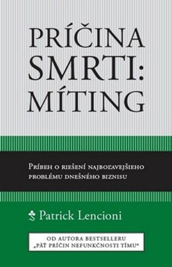 Príčina smrti: Míting - Patrick M. Lencioni