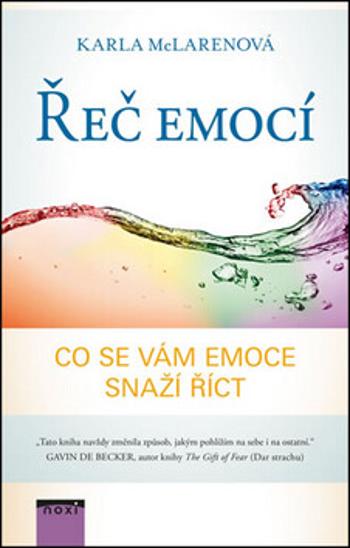 Řeč emocí - Co se vám emoce snaží říct - Karla McLarenová