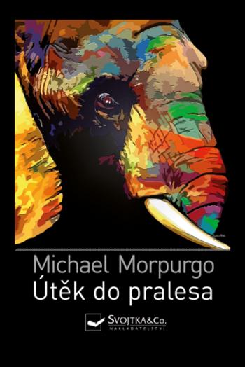 Útěk do pralesa - Michael Morpurgo