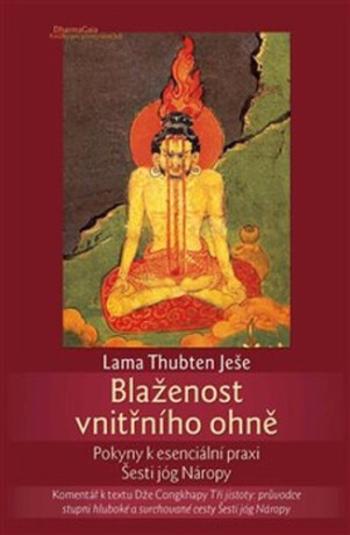 Blaženost vnitřního ohně - Lama Thubten  Ješe